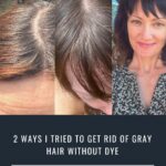 Two ways I tried to get rid of gray hair without dye.